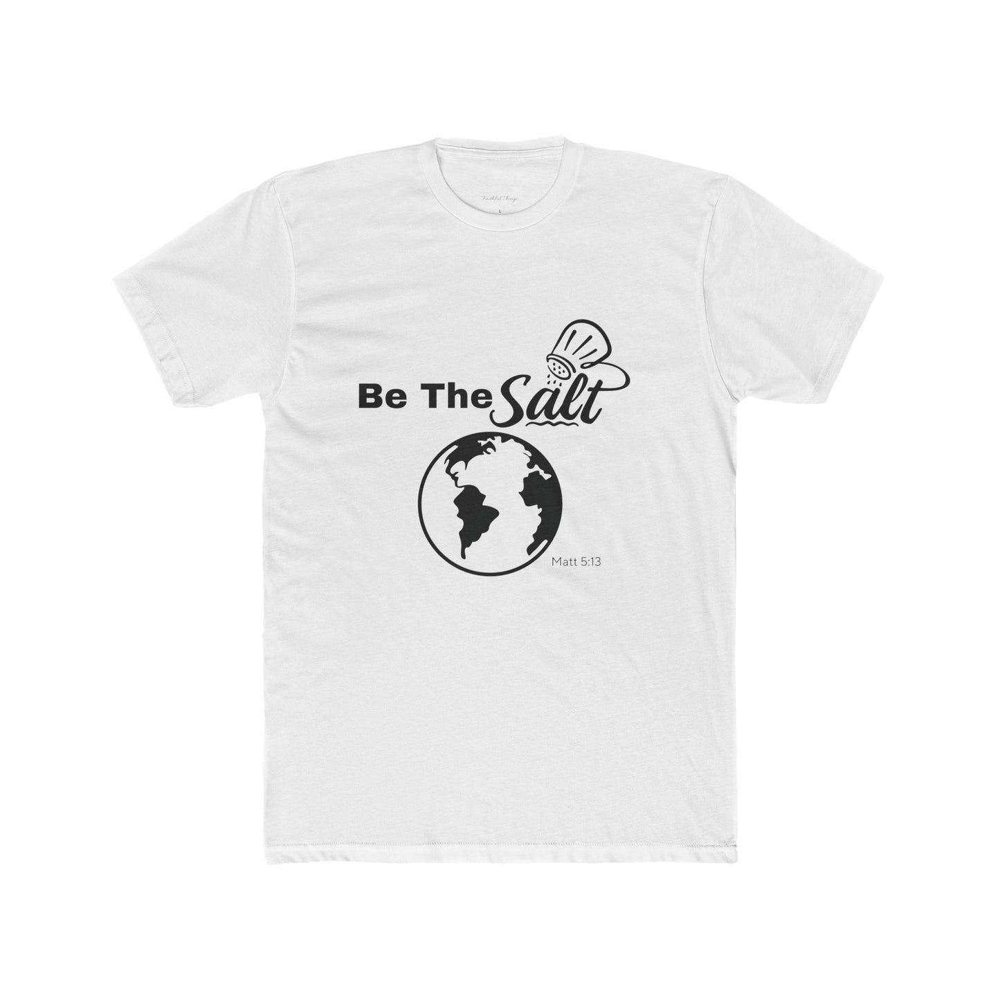 Be The Salt Matt. 5:13 Unisex Cotton Crew Tee