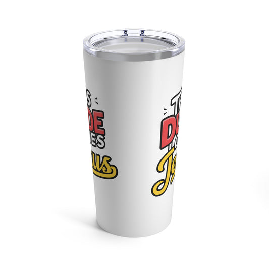 This Dude Loves Jesus Tumbler 20oz