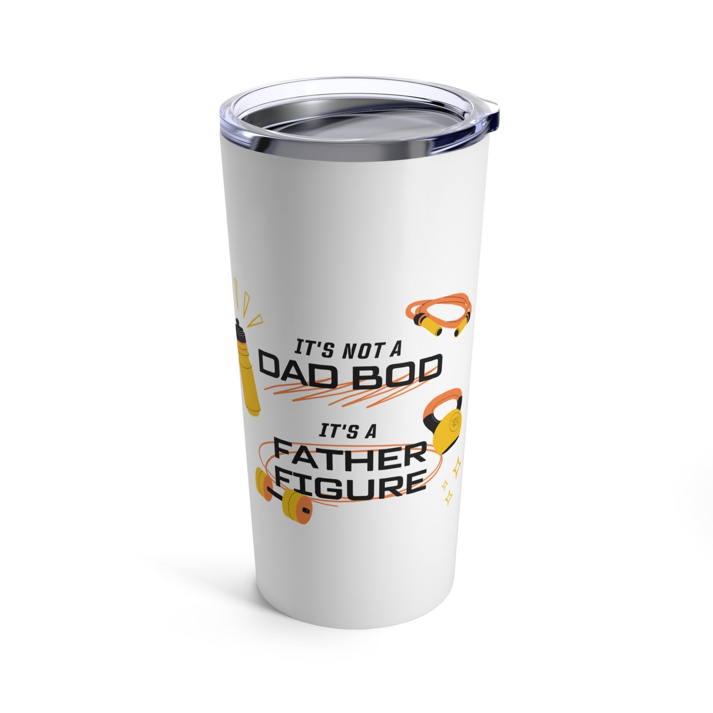 It's Not a Dad's Bod Tumbler 20oz