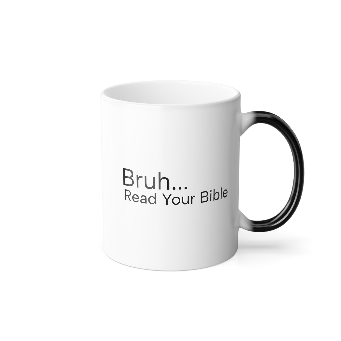 Bruh...Read Your Bible Color Morphing Mug, 11oz