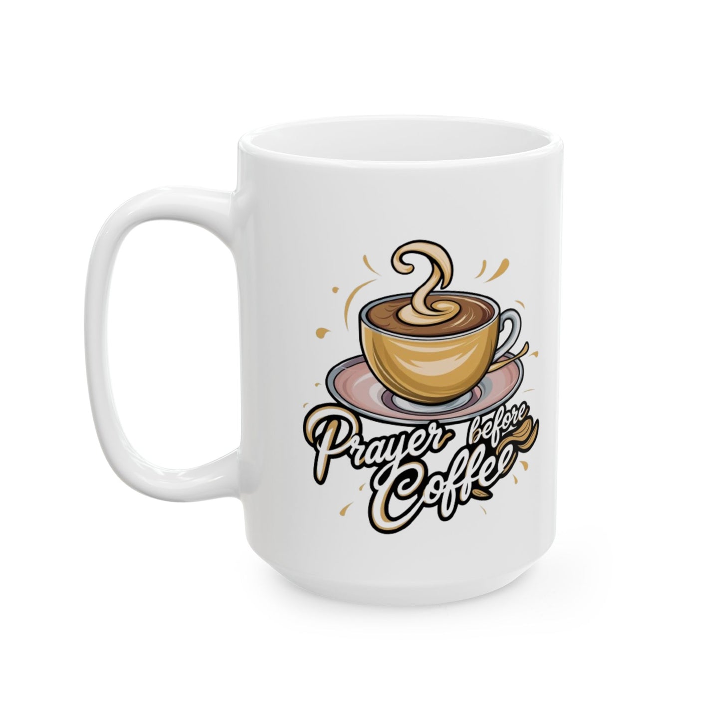 Start Your Day Right: 'Prayer Before Coffee' Inspirational Ceramic Mug