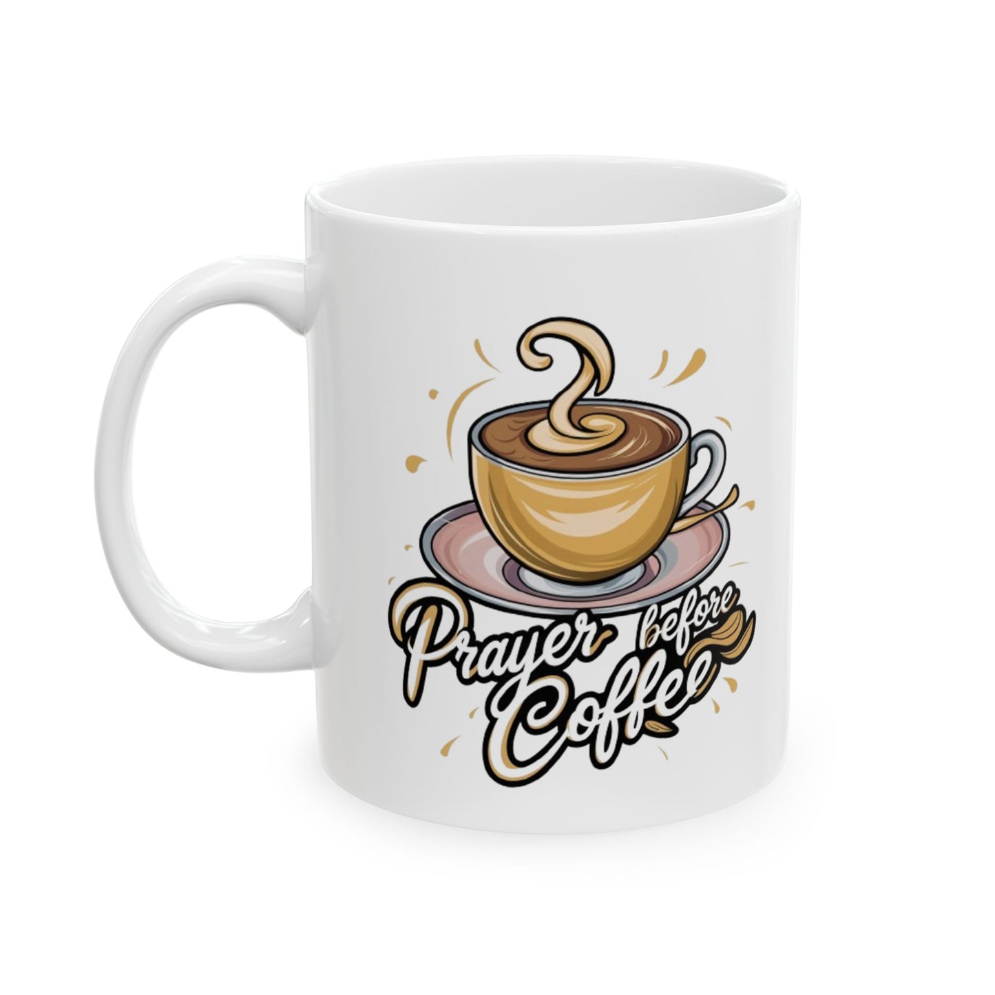 Start Your Day Right: 'Prayer Before Coffee' Inspirational Ceramic Mug